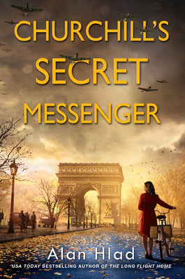 Book cover for Churchill's Secret Messenger: A Ww2 Novel of Spies & the French Resistance
