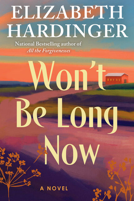 Book cover for Won't Be Long Now