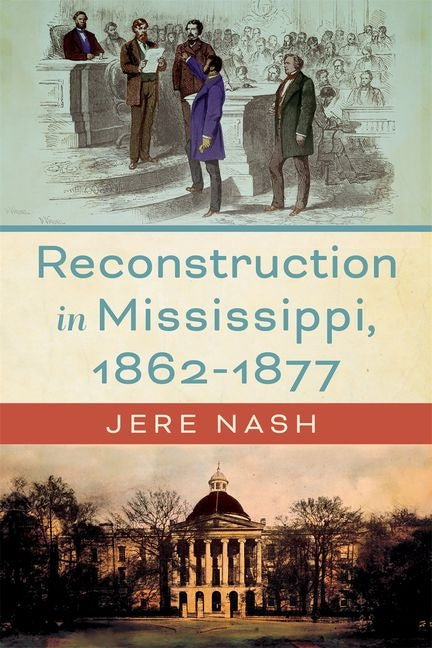 Book cover for Reconstruction in Mississippi, 1862-1877