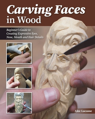 Book cover for Carving Faces in Wood: Learn to Carve Male and Female Faces in 8 Easy Steps