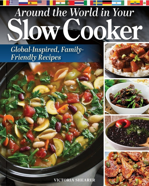 Book cover for Around the World in Your Slow Cooker: Global-Inspired, Family-Friendly Recipes