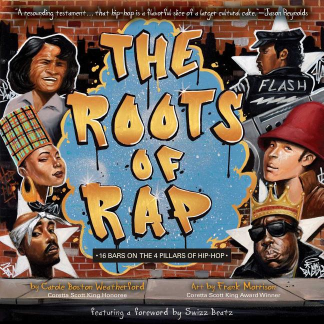 Book cover for The Roots of Rap: 16 Bars on the 4 Pillars of Hip-Hop