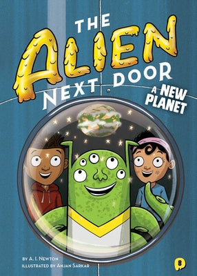 Book cover for The Alien Next Door 8: A New Planet
