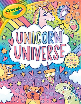 Book cover for Crayola: Unicorn Universe: A Uniquely Perfect & Positively Shiny Coloring and Activity Book with Over 250 Stickers (a Crayola Coloring Neon Sticker Ac