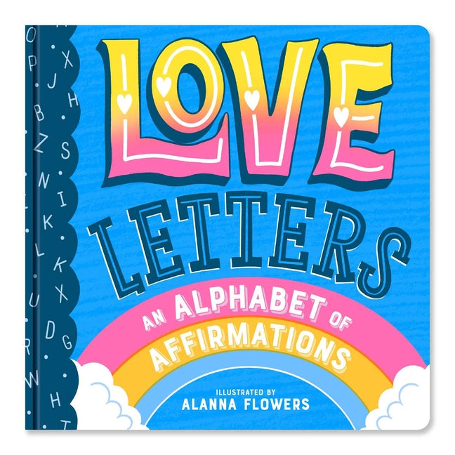 Book cover for Love Letters: An Alphabet of Affirmations (a Little Bee Books Board Book for All Ages)