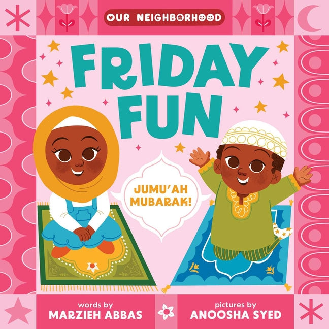 Book cover for Friday Fun (an Our Neighborhood Series Board Book for Toddlers Celebrating Islam)