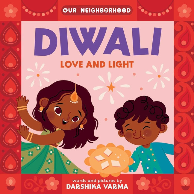 Book cover for Diwali: Love and Light (an Our Neighborhood Series Board Book for Toddlers Celebrating Hindu Culture)