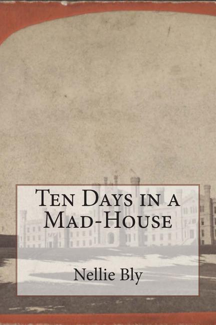 Book cover for Ten Days in a Mad-House