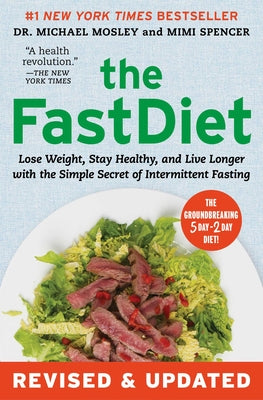 Book cover for The Fastdiet - Revised & Updated: Lose Weight, Stay Healthy, and Live Longer with the Simple Secret of Intermittent Fasting