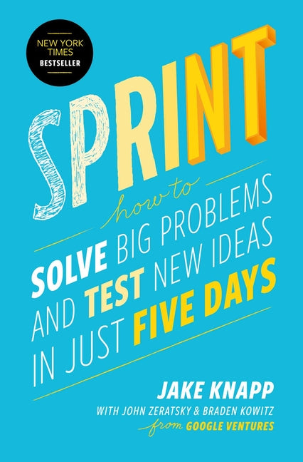 Book cover for Sprint: How to Solve Big Problems and Test New Ideas in Just Five Days