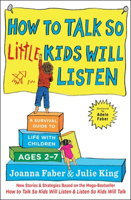 Book cover for How to Talk So Little Kids Will Listen: A Survival Guide to Life with Children Ages 2-7