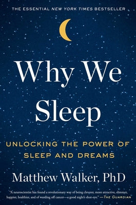 Book cover for Why We Sleep: Unlocking the Power of Sleep and Dreams