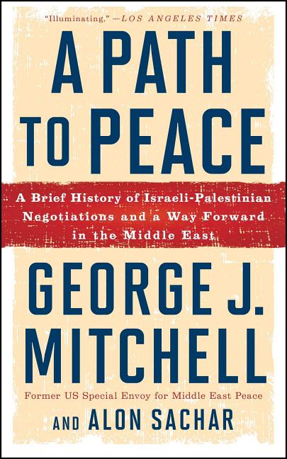 Book cover for Path to Peace: A Brief History of Israeli-Palestinian Negotiations and a Way Forward in the Middle East