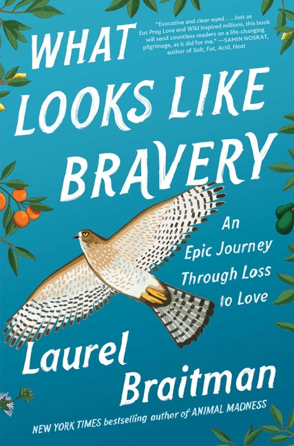 Book cover for What Looks Like Bravery: An Epic Journey Through Loss to Love