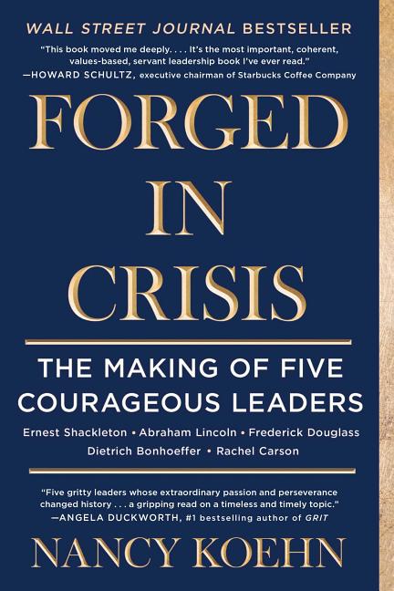 Book cover for Forged in Crisis: The Making of Five Courageous Leaders