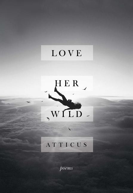 Book cover for Love Her Wild: Poems