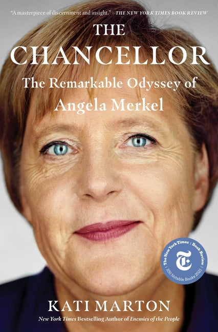 Book cover for The Chancellor: The Remarkable Odyssey of Angela Merkel