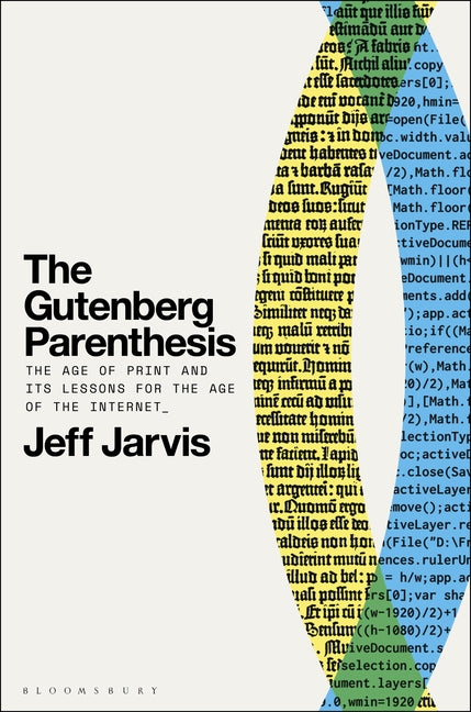 Book cover for Gutenberg Parenthesis: The Age of Print and Its Lessons for the Age of the Internet