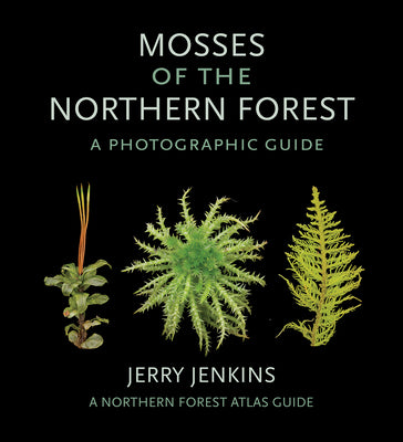 Book cover for Mosses of the Northern Forest: A Photographic Guide
