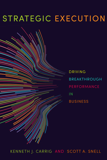 Book cover for Strategic Execution: Driving Breakthrough Performance in Business