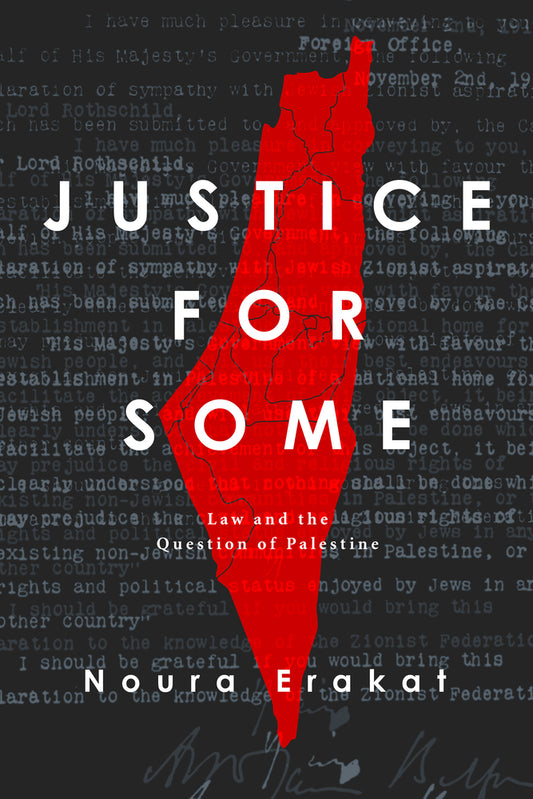 Book cover for Justice for Some: Law and the Question of Palestine