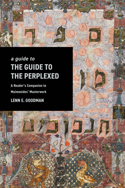 Book cover for Guide to the Guide to the Perplexed: A Reader's Companion to Maimonides' Masterwork