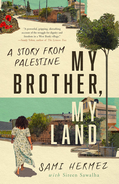 Book cover for My Brother, My Land: A Story from Palestine