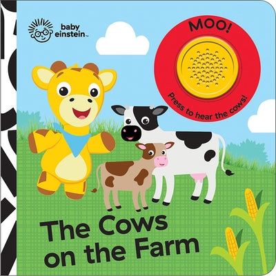 Book cover for Baby Einstein: The Cows on the Farm Sound Book [With Battery]