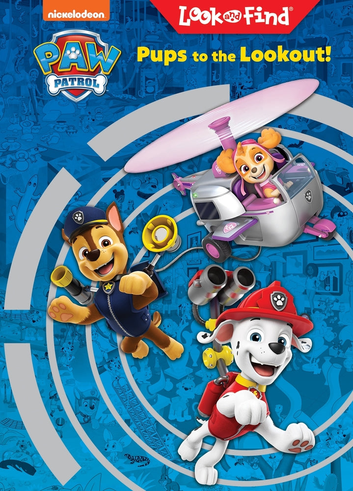 Book cover for Nickelodeon Paw Patrol: Pups to the Lookout! Look and Find