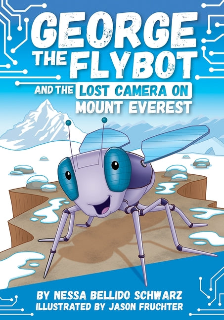 Book cover for George the Flybot and the Lost Camera on Mount Everest
