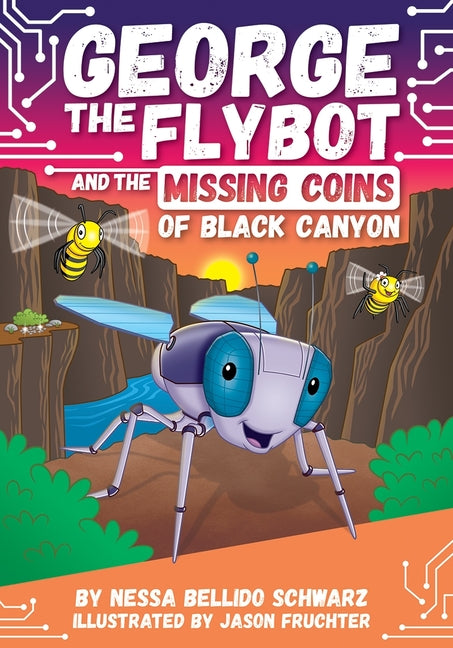 Book cover for George the Flybot and the Missing Coins of Black Canyon