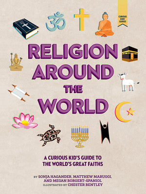 Book cover for Religion Around the World: A Curious Kid's Guide to the World's Great Faiths