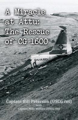Book cover for A Miracle at Attu: The Rescue of CG-1600
