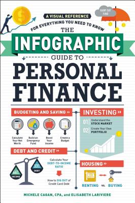 Book cover for The Infographic Guide to Personal Finance: A Visual Reference for Everything You Need to Know