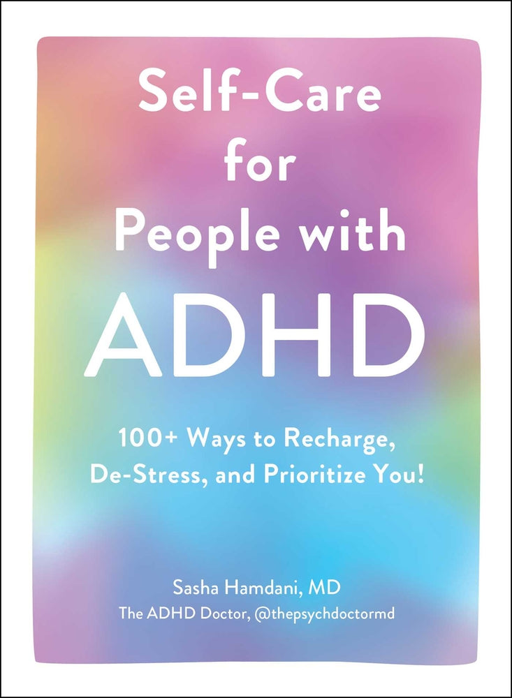 Book cover for Self-Care for People with ADHD: 100+ Ways to Recharge, De-Stress, and Prioritize You!