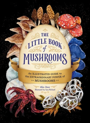 Book cover for The Little Book of Mushrooms: An Illustrated Guide to the Extraordinary Power of Mushrooms