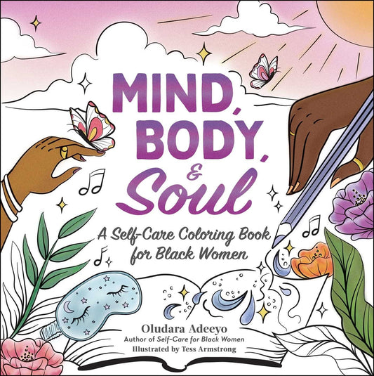 Book cover for Mind, Body, & Soul: A Self-Care Coloring Book for Black Women