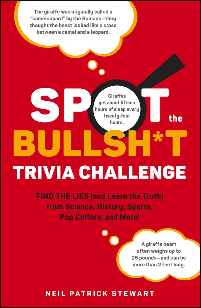Book cover for Spot the Bullsh*t Trivia Challenge: Find the Lies (and Learn the Truth) from Science, History, Sports, Pop Culture, and More!