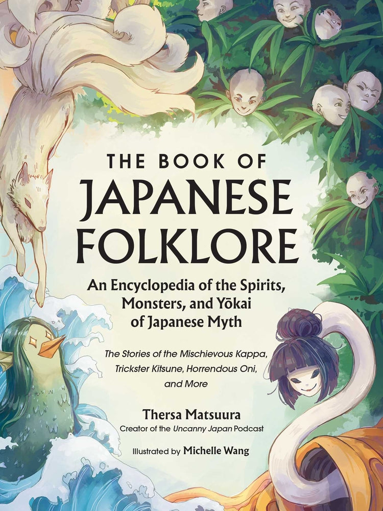 Book cover for The Book of Japanese Folklore: An Encyclopedia of the Spirits, Monsters, and Yokai of Japanese Myth: The Stories of the Mischievous Kappa, Trickster K