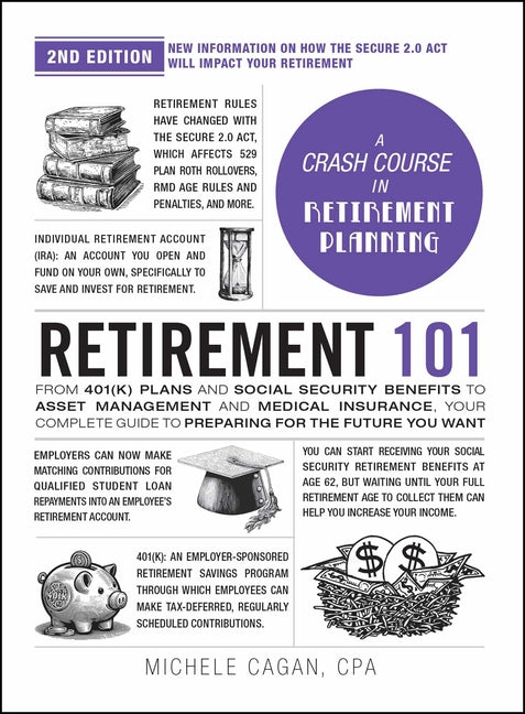 Book cover for Retirement 101, 2nd Edition: From 401(k) Plans and Social Security Benefits to Asset Management and Medical Insurance, Your Complete Guide to Preparin