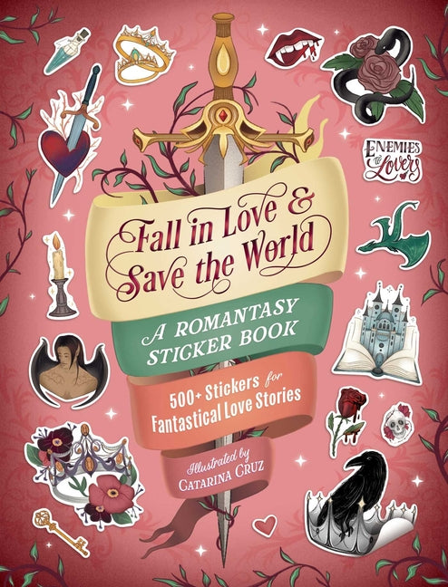 Book cover for Fall in Love & Save the World: A Romantasy Sticker Book
