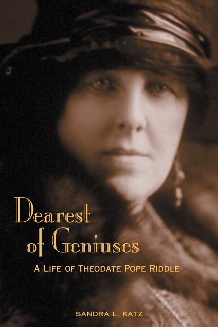 Book cover for Dearest of Geniuses: A Life of Theodate Pope Riddle