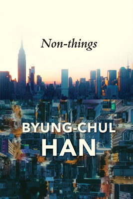 Book cover for Non-Things: Upheaval in the Lifeworld
