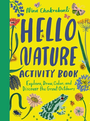 Book cover for Hello Nature Activity Book: Explore, Draw, Color, and Discover the Great Outdoors: Explore, Draw, Colour and Discover the Great Outdoors