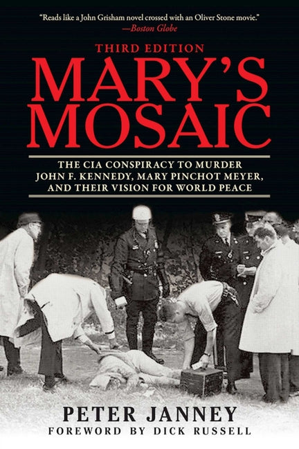 Book cover for Mary's Mosaic: The CIA Conspiracy to Murder John F. Kennedy, Mary Pinchot Meyer, and Their Vision for World Peace