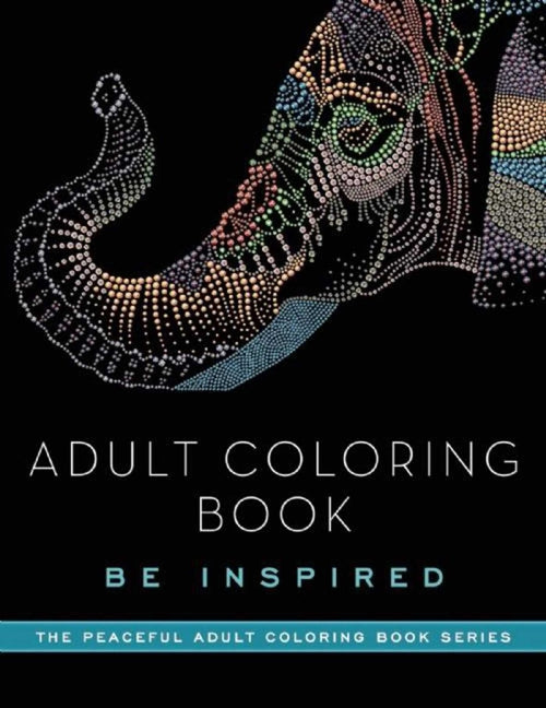 Book cover for Adult Coloring Book: Be Inspired