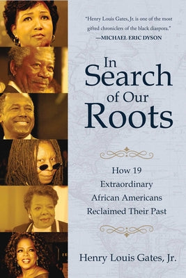 Book cover for In Search of Our Roots: How 19 Extraordinary African Americans Reclaimed Their Past