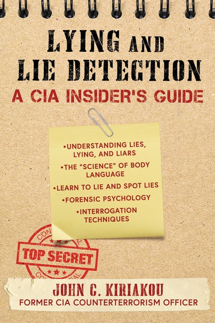 Book cover for Lying and Lie Detection: A CIA Insider's Guide
