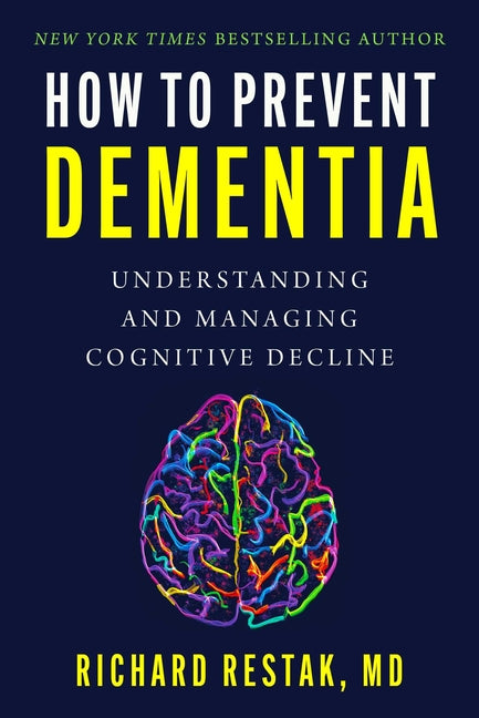 Book cover for How to Prevent Dementia: Understanding and Managing Cognitive Decline