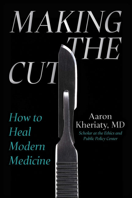 Book cover for Making the Cut: How to Heal Modern Medicine